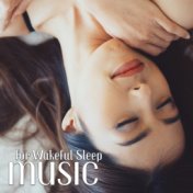 Music for Wakeful Sleep