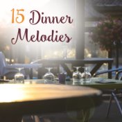 15 Dinner Melodies