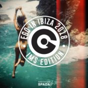 EGO IN IBIZA IMS 2018 EDITION