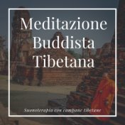 Meditazione Buddista Tibetana - Suonoterapia con campane tibetane