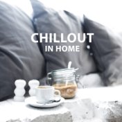 Chillout in Home – Relaxation Sounds, Deep Relief, Therapy Music, Peaceful Mind, Soothing Sounds for Rest
