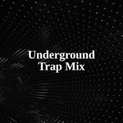 Underground Trap Mix