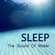 Sleep - The Sound of Water