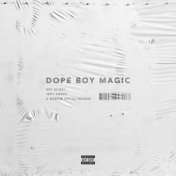Dope Boy Magic (feat. Trey Songz and A Boogie wit da Hoodie)