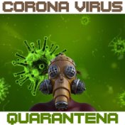 Corona Virus - Quarantena