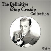 The Definitive Bing Crosby Collection - Vol 4