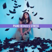 Piano Reduces Stress: Instrumental Jazz Music Ambient, Piano Music to Calm Down