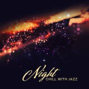 Night Chill with Jazz: Instrumental Sounds After Work, Peaceful Jazz, Jazz Lounge, Inner Bliss, Perfect Relax, Ambient Jazz