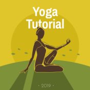 Yoga Tutorial 2019: New Age Music Compilation for Learn How to Meditate, Train Yoga Poses From Beginner to Expert, Meditation & ...