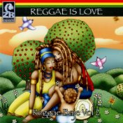 Reggae Is Love: Reggae Baje Vol. 2