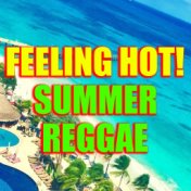 Feeling Hot! Summer Reggae