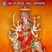 Jai Durge Jag Janani