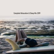 Complete Relaxation & Sleep Mix 2019: New Age Nature Music Collection, Soothing Piano Melodies with Sounds of Birds, Forest, Wat...