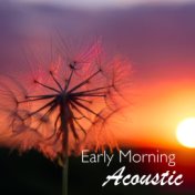 Early Morning Acoustic