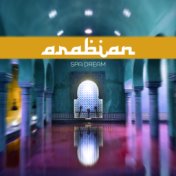 Arabian Spa Dream – Pure Therapy, Arabian Music to Calm Down, Sleep, Spa, Gentle Massage Music, Inner Harmony, Spa Zen