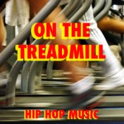 On The Treadmill Hip Hop Music