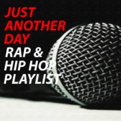 Just Another Day Rap & Hip Hop Music