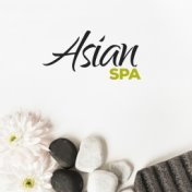 Asian Spa – Calm Songs for Spa, Massage Music, Gentle Noises to Calm Down, Deeper Sleep, Spa Music for Relaxation