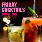 Friday Cocktails Music Mix