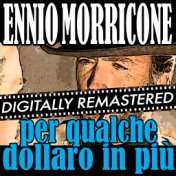 For a Few Dollars More - Per Qualche Dollaro in Più (Single)