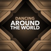 Dancing around the World