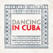 Dancing In Cuba