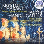 Harant, Handl-Gallus: Missa Quinis Vocibus Etc - Harmoniae Morales, Missa Super