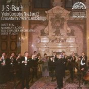 Bach: Violin Concertos Nos. 1 & 2, Concertos For 2 Violins And Strings