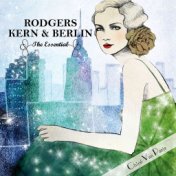 Rodgers Kern & Berlin - The Essential Selected by Chloé Van Paris (Bonus Track Version)