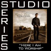 Here I Am To Worship [Studio Series Performance Track]