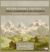 Mendelssohn Vol. 2: String Symphonies and Concertos