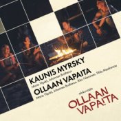 Kaunis myrsky / Ollaan vapaita