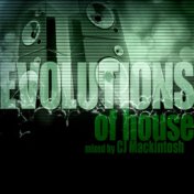 Evolutions of House Mixed by CJ Mackintosh
