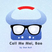 Call Me Mei, Bae (Overwatch Rap)