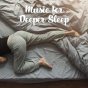 Music for Deeper Sleep – Relaxing Melodies to Calm Down, Sleep Songs, Deep Meditation, Relaxation, Stress Relief