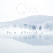 Quiet: Essential Blue Moods