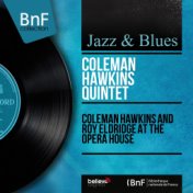 Coleman Hawkins and Roy Eldridge At the Opera House (Live, Mono Version)