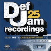 Def Jam 25, Vol. 6: THE # 1's (Can't Live Without My Radio) Pt. 1 (Explicit Version)