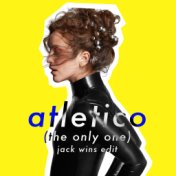 Atletico (The Only One) (Jack Wins Edit)