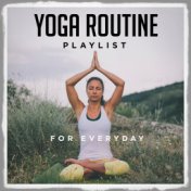 Yoga routine playlist for everyday