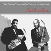 Eddie "Cleanhead" Vinson with The Cannonball Adderley Quintet: Back Door Blues