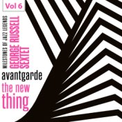 Milestones of Jazz Legends - Avantgarde the New Thing, Vol. 6