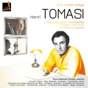 Tomasi: l'intégrale de l'oeuvre pour trompette & Fanfares liturgiques (Complete Works with Trumpet & Fanfares Liturgiques)