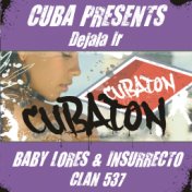Dejala Ir (Cuba Presents Cubaton)