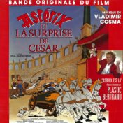 Astérix et la surprise de César (Bande Originale du film d'animation de Paul & Gaëtan Brizzi)