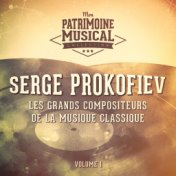 Les grands compositeurs de la musique classique : Serge Prokofiev, Vol. 1 (Roméo et Juliette)