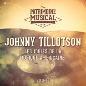 Les idoles de la musique américaine : Johnny Tillotson, Vol. 1