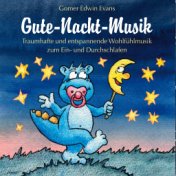 Gute-Nacht-Musik :  Harmonische Musik zum Einschlafen für Kinder