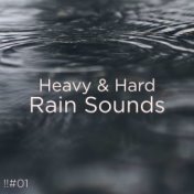 !!#01 Heavy & Hard Rain Sounds