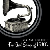 The Best Songs of 1910's